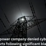 Israeli power company denied cyberattack reports following significant blackout