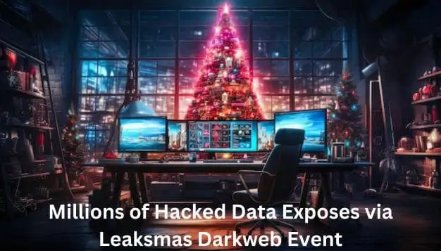 Millions of Hacked Data Exposes via Leaksmas Darkweb Event