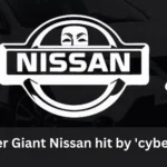 Carmaker Giant Nissan hit by 'cyber attack'